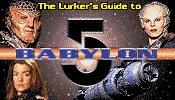  hir ist Link zum 'The Lurker's Guide to Babylon 5' ;-) 