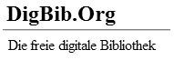  hir ist der Link zum 'Die freie digitale Bibliothek' ;-) 